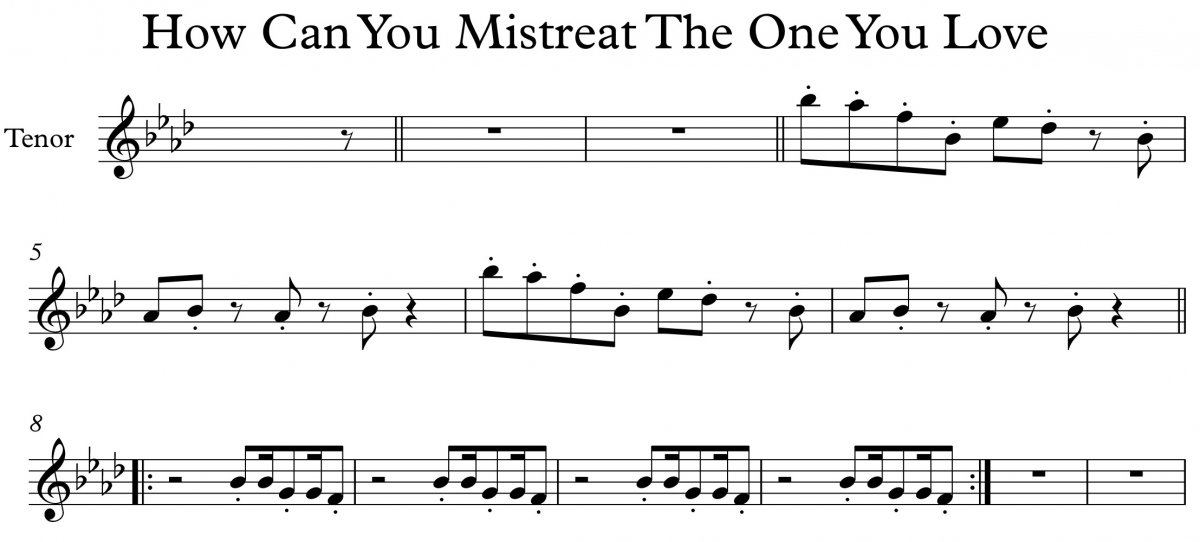 How Can You Mistreat The One You Love - tenor - Full Score.jpg